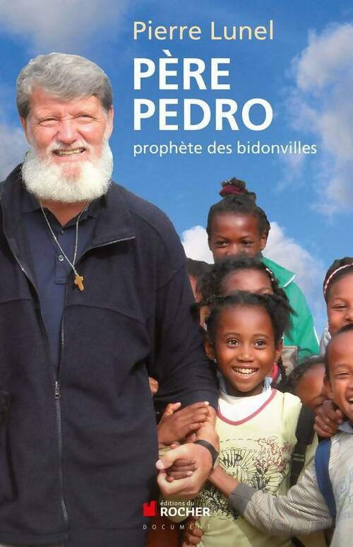 Livrenpoche : Père Pedro. Prophète des bidonvilles - Pierre Lunel - Livre