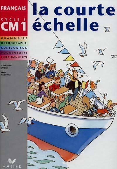 Français CM1 - Jean-Claude Landier -  La courte échelle - Livre