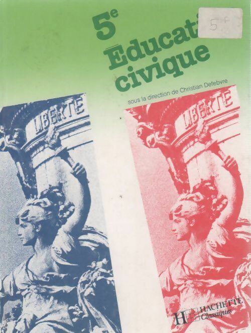 Livrenpoche : Education civique 5e - Christian Defebvre - Livre