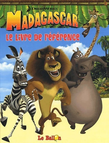 Madagascar. Le livre de référence - Collectif -  Le ballon GF - Livre