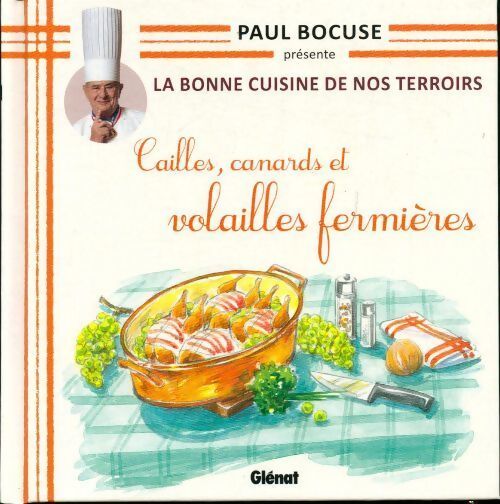 Cailles, canards et volailles fermières - Paul Bocuse - Livre