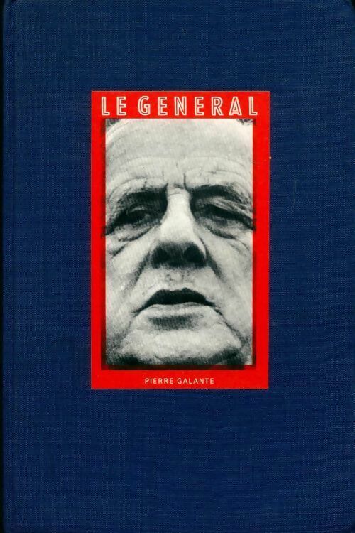 Livrenpoche : Le général - Pierre Galante - Livre