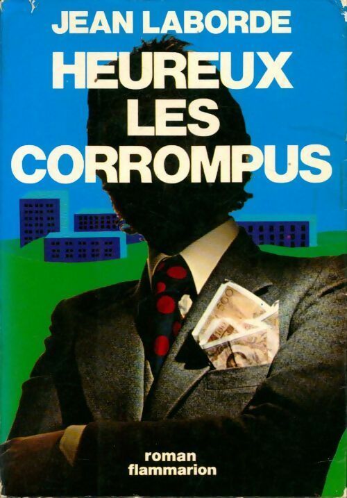 Livrenpoche : Heureux les corrompus - Jean Laborde - Livre