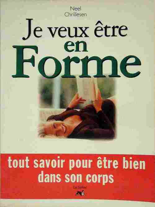Livrenpoche : Je veux être en forme - Neel Chrillesen - Livre