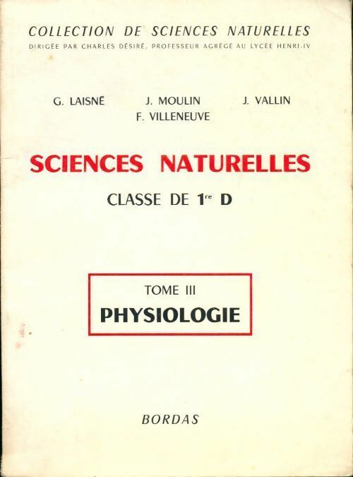 Livrenpoche : Sciences naturelles 1re D Tome III : Physiologie - Collectif - Livre