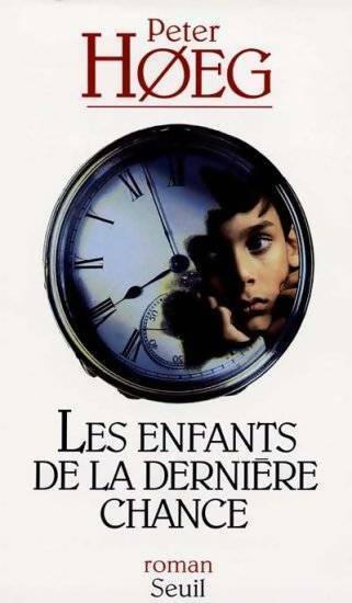 Livrenpoche : Les enfants de la dernière chance - Peter Hoeg - Livre