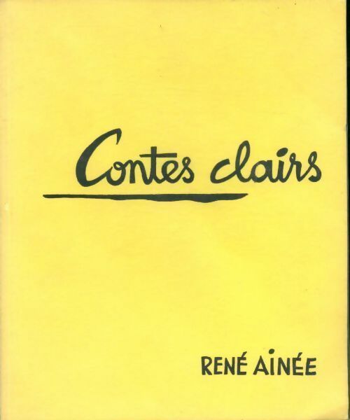 Livrenpoche : Contes clairs - René Ainée - Livre