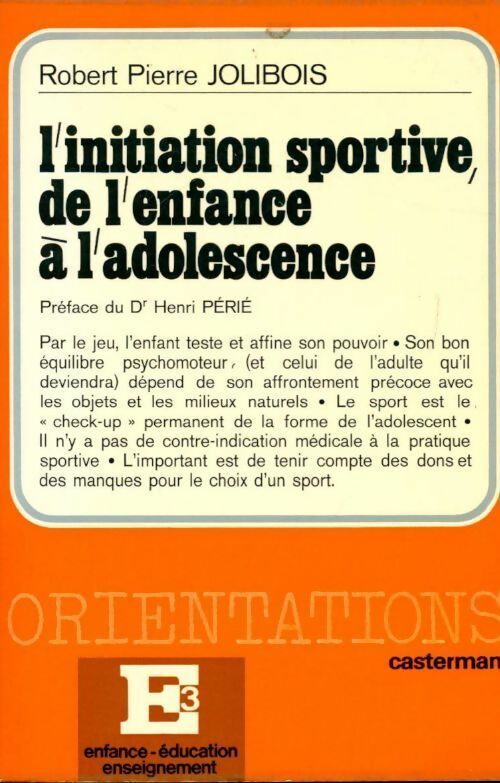 Livrenpoche : L'initiation sportive de l'enfance à l'adolescence - Robert Pierre Jolibois - Livre