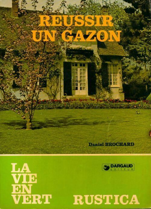 Livrenpoche : Réussir un gazon - Daniel Brochard - Livre