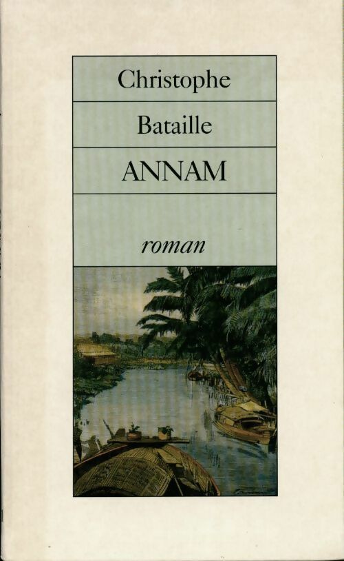 Livrenpoche : Annam - Christophe Bataille - Livre