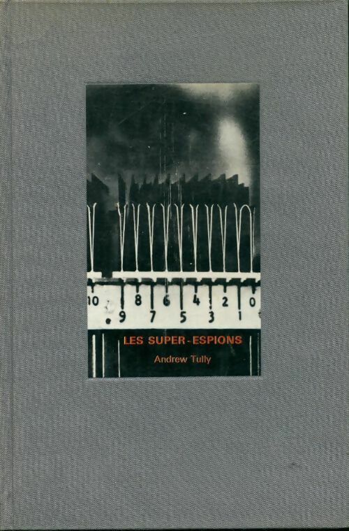 Livrenpoche : Les super-espions - Andrew Tully - Livre