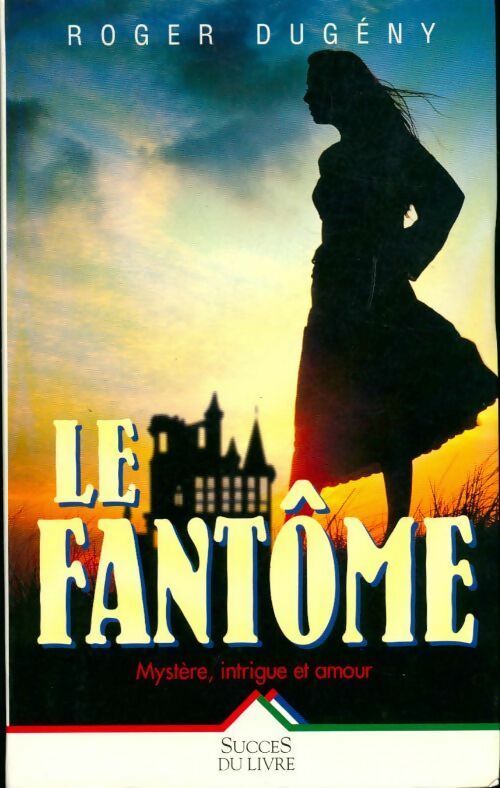 Livrenpoche : Le fantôme - Roger Dugény - Livre