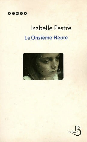 Livrenpoche : La onzième heure - Isabelle Pestre - Livre