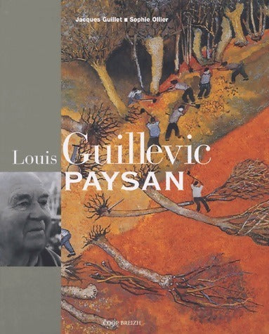 Livrenpoche : Louis Guillevic paysan - Jacques Guillet, Sophie Ollier - Livre