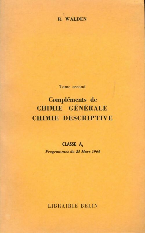 Livrenpoche : Compléments de chimie générale, chimie descriptive Classe A2 Tome II - R. Walden - Livre