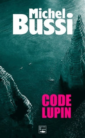 Livrenpoche : Code Lupin - Michel Bussi - Livre