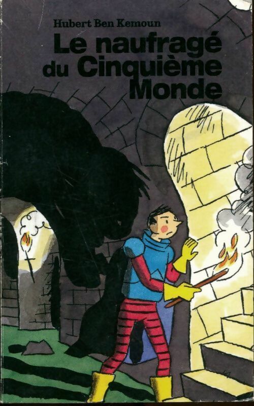 Livrenpoche : Le naufragé du Cinquième Monde - Hubert Ben Kemoun - Livre