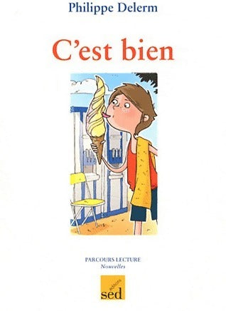 Livrenpoche : C'est bien - Philippe Delerm - Livre