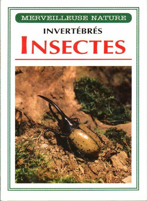 Invertébrés : insectes - Aldo Margiocco -  Merveilleuse nature - Livre