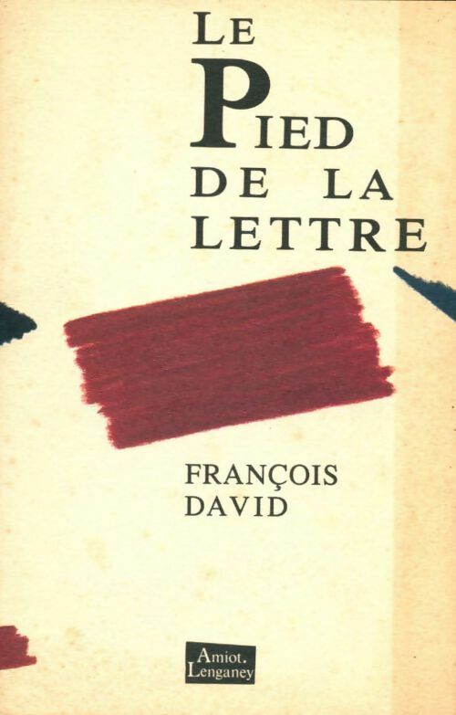 Livrenpoche : Le pied de la lettre - François David - Livre