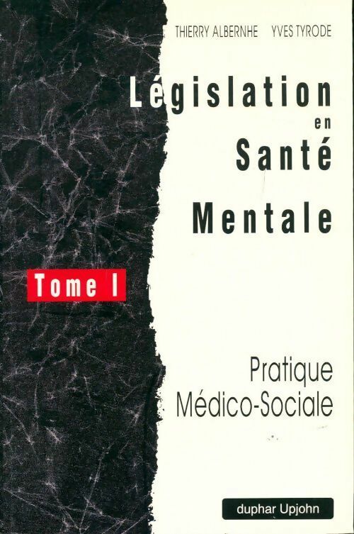 Livrenpoche : Législation en santé mentale Tome I - Thierry Albernhe, Yves Tyrode - Livre