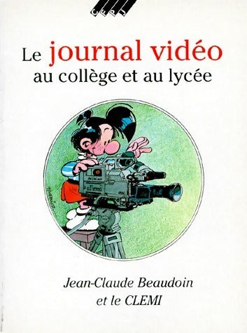 Livrenpoche : Journal vidéo au collège et au lycée  - Jean-Claude Beaudoin - Livre