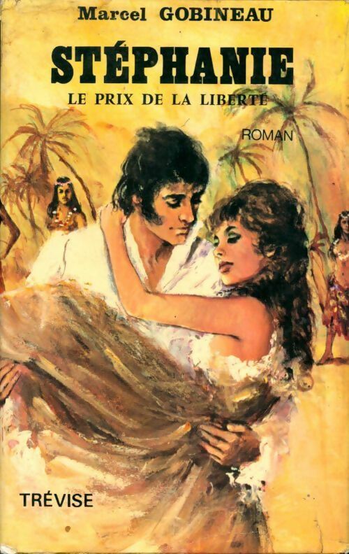 Livrenpoche : Stéphanie, le prix de la liberté - Marcel Gobineau - Livre