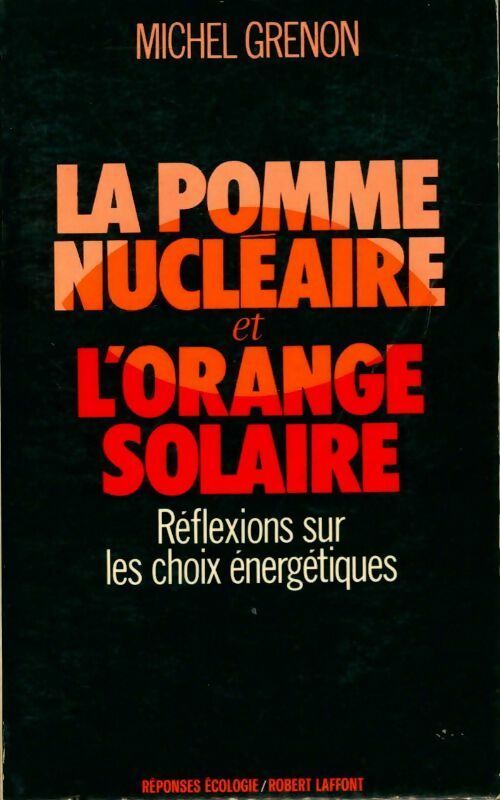 Livrenpoche : La pomme nucléaire et l'orange solaire - Michel Grenon - Livre