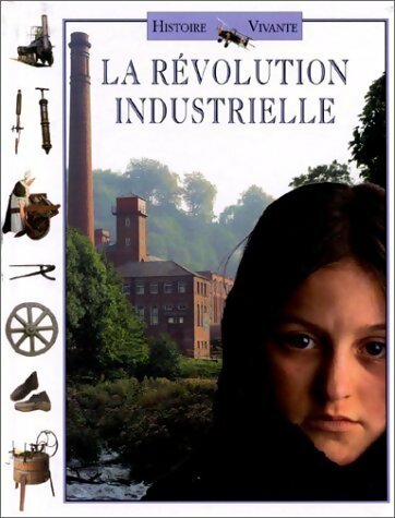Livrenpoche : La révolution industrielle - J-D Clare - Livre
