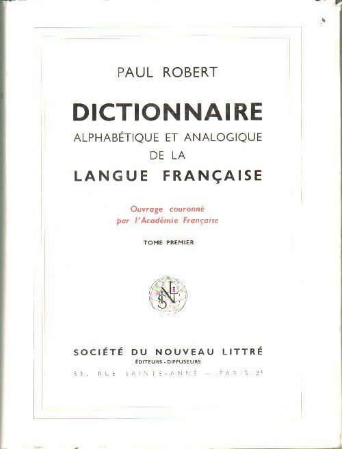 Livrenpoche : Dictionnaire alphabétique analogique de la langue française Tome I - Paul Robert - Livre