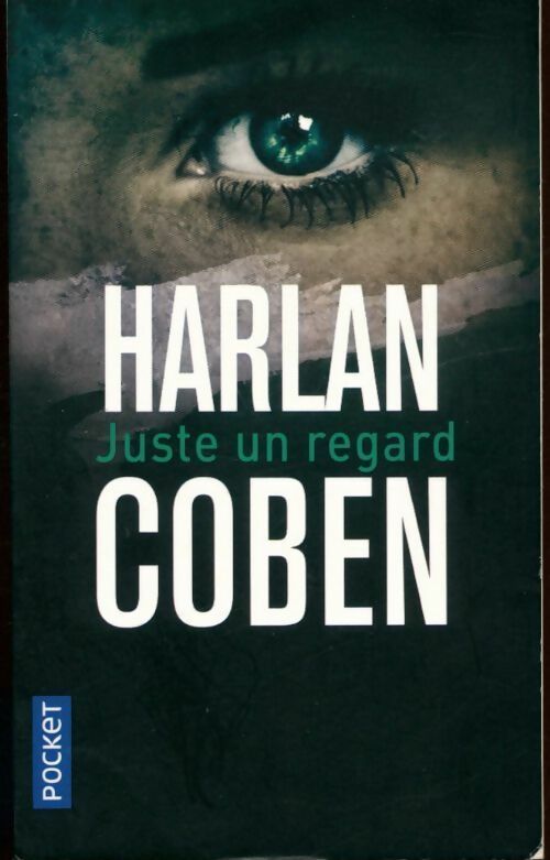 Livrenpoche : Juste un regard - Harlan Coben - Livre