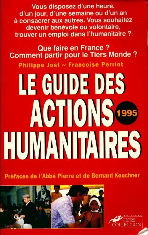 Livrenpoche : Guide des actions humanitaires 1995 - Philippe Jost, Françoise Perriot - Livre