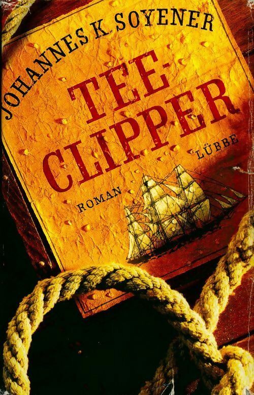 Livrenpoche : Tee clipper - Johannes K. Soyener - Livre