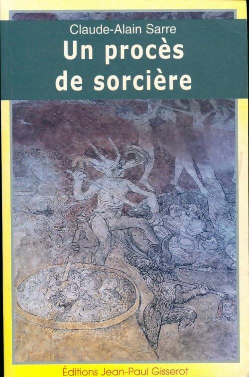 Livrenpoche : Un procès de sorcière - Claude-Alain Sarre - Livre