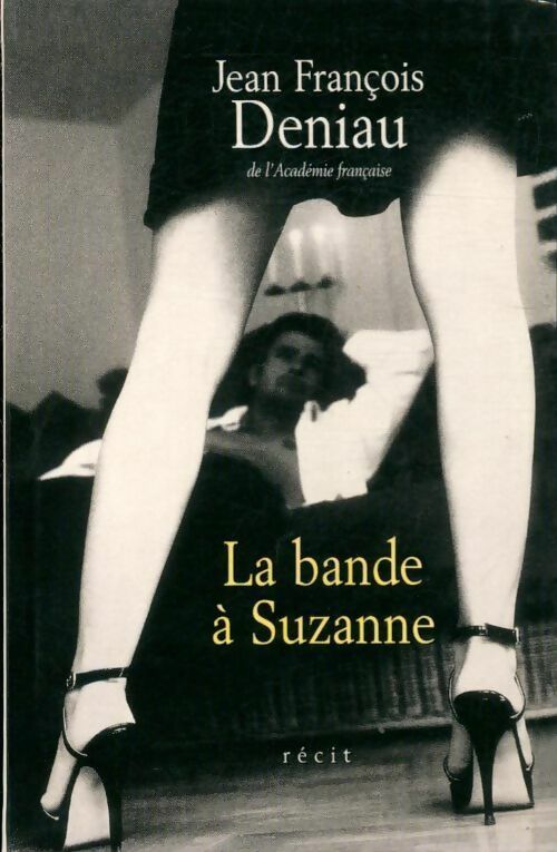 Livrenpoche : La bande à Suzanne - Jean-François Deniau - Livre