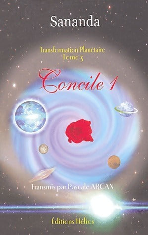 Livrenpoche : Transformation planétaire Tome III : Concile 1 - Sananda - Livre
