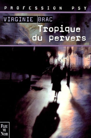 Livrenpoche : Tropique du pervers - Virginie Brac - Livre