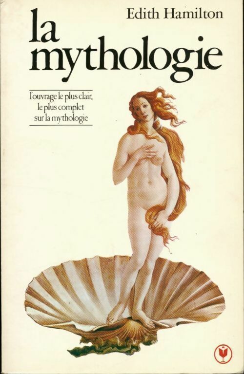 Livrenpoche : La mythologie : Ses dieux, ses héros, ses légendes - Edith Hamilton - Livre