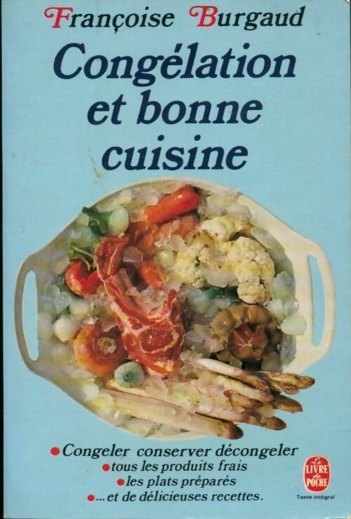 Livrenpoche : Congélation et bonne cuisine - Françoise Burgaud - Livre