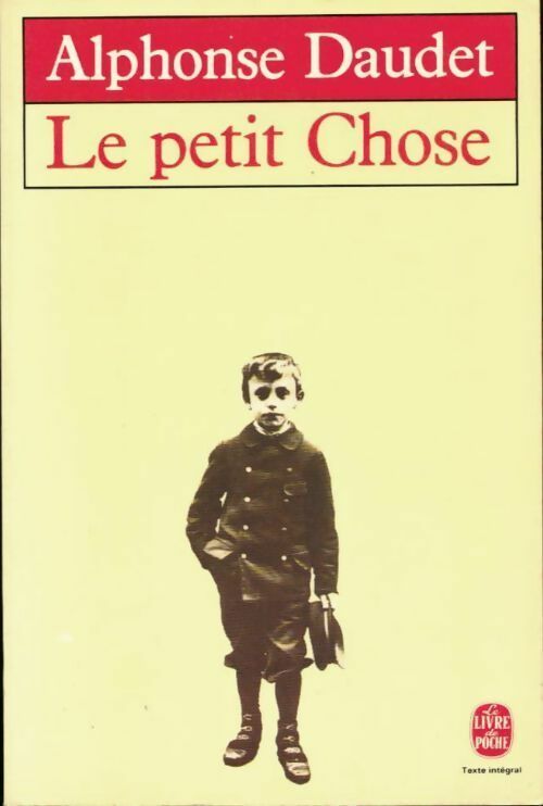 Livrenpoche : Le petit chose - Alphonse Daudet - Livre