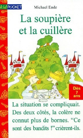 Livrenpoche : La soupière et la cuillère - Michaël Ende - Livre