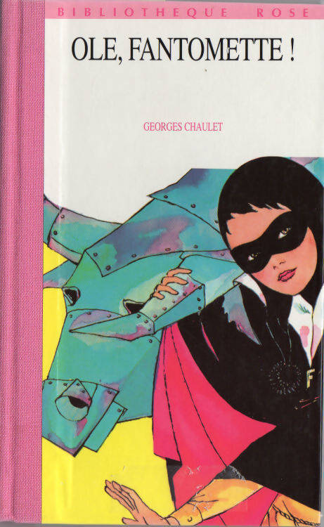 Olé, Fantômette ! - Georges Chaulet - Livre