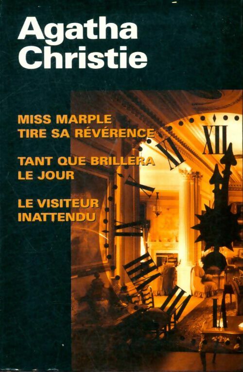Livrenpoche : Miss marple tire sa révérence / Tant que brillera le jour / Le visiteur inattendu - Agatha Christie - Livre
