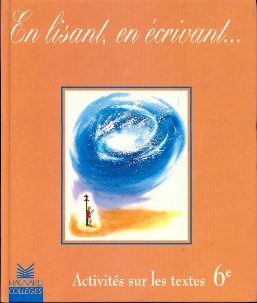 Livrenpoche : En lisant, en écrivant. Activités sur les textes 6e - Collectif - Livre