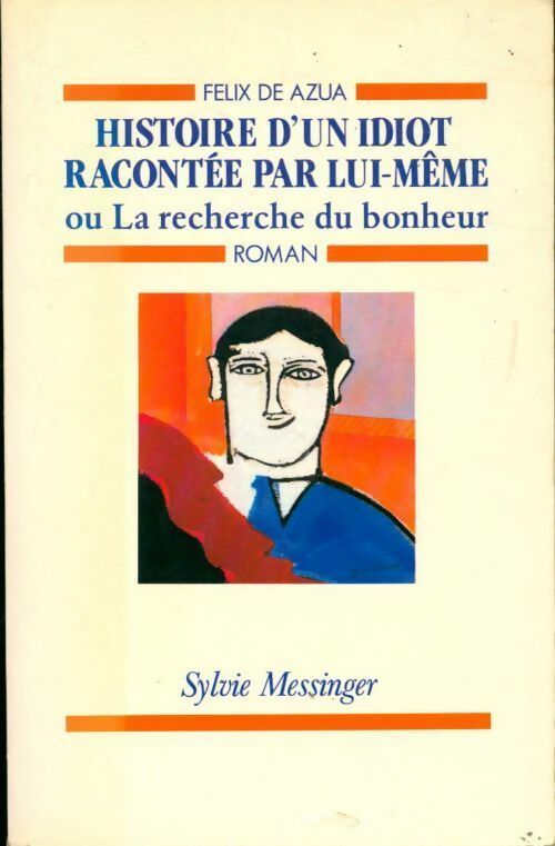 Livrenpoche : Histoire d'un idiot racontée par lui-même - Félix De Azùa - Livre