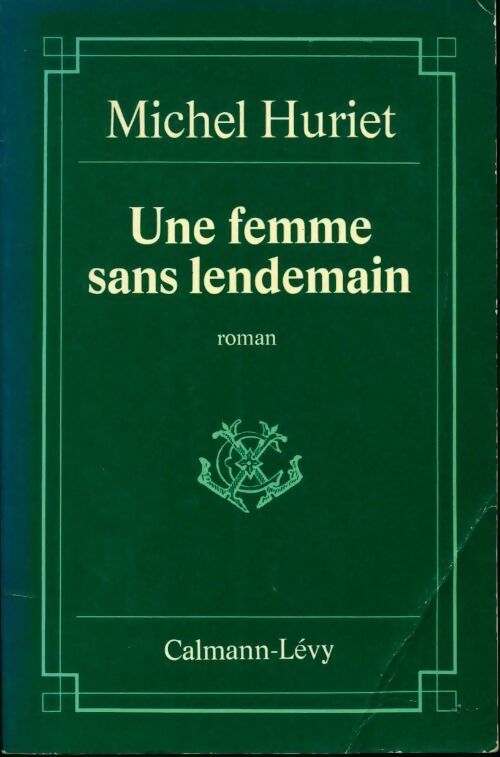 Livrenpoche : Une femme sans lendemain - Michel Huriet - Livre