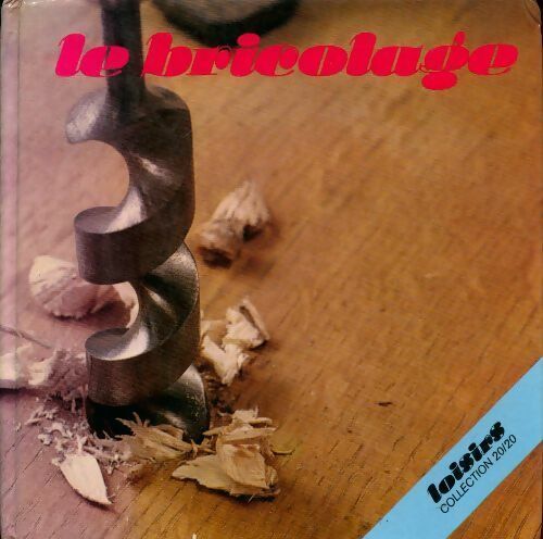 Livrenpoche : Le bricolage - Pierre Auguste - Livre