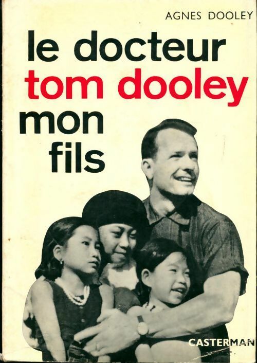 Livrenpoche : Le docteur Tom Dooley, mon fils - Agnes Dooley - Livre