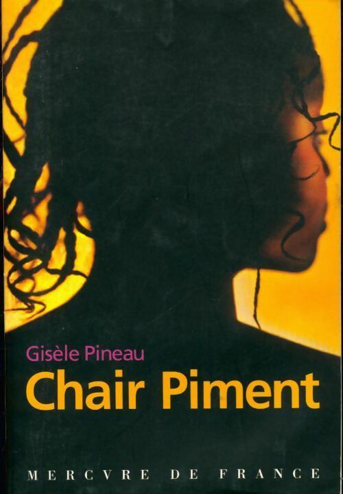 Livrenpoche : Chair piment - Gisèle Pineau - Livre