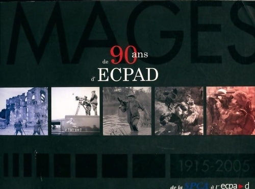 Livrenpoche : Images de 90 ans d'ECPAD - Yann Péron - Livre